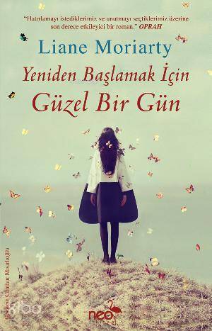  Yeniden Başlamak İçin Güzel Bir Gün | Liane Moriarty | Cumhur Mısırlıoğlu | Neo Kitap | 9786056397905 | 