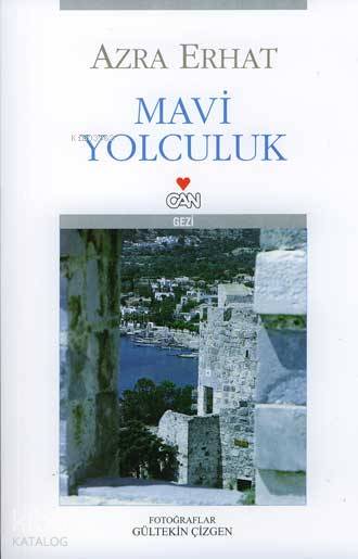  Mavi Yolculuk | Azra Erhat | Can Yayınları | 9789750704468 | 