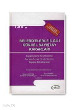  Belediyelerle İlgili Güncel Sayıştay Kararları | Belediyelerle İlgili Güncel Sayıştay Kararları | Salim Demirel | Hüseyin Altıntaş | Hüseyin AltıntaşSalim Demirel | Ankara Yayınevi | 9786058891036 