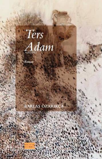 Ters Adam | Ters Adam | Barlas Özarıkça | Encore Yayınları | 9786059949194 