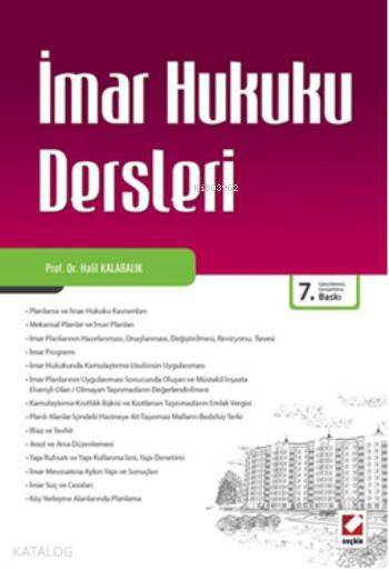  İmar Hukuku Dersleri | İmar Hukuku Dersleri | Halil Kalabalık | Seçkin Yayıncılık | 9789750234071 