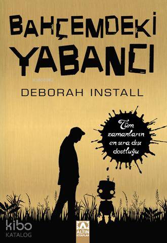  Bahçemdeki Yabancı | Esat Ören | Deborah Install | Altın Kitaplar | 9789752120204 | 