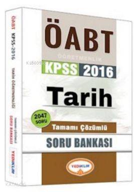 Öabt Kpss Tarih Öğretmenliği; Tamamı Çözümlü Soru Bankası 2016