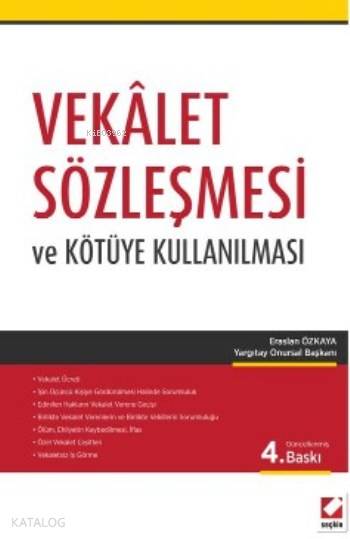  Vekalet Sözleşmesi ve Kötüye Kullanılması | Vekalet Sözleşmesi ve Kötüye Kullanılması | Eraslan Özkaya | Seçkin Yayıncılık | 9789750237706 