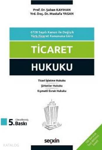  Ticaret Hukuku | Ticaret Hukuku | Şaban KayıhanMustafa Yasan | Seçkin Yayıncılık | 9789750241123 