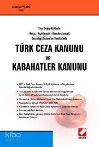  Türk Ceza Kanunu ve Kabahatler Kanunu | Türk Ceza Kanunu ve Kabahatler Kanunu | Zekeriya Yılmaz | Seçkin Yayıncılık | 9789750200410 