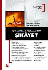  Açıklamalı içtihatlı Son Değişikliklerle İcra ve İflas Uygulamasında Şikayet | Açıklamalı içtihatlı Son Değişikliklerle İcra ve İflas Uygulamasında Şikayet | Nazif Kaçak | Seçkin Yayıncılık | 9789753478755 