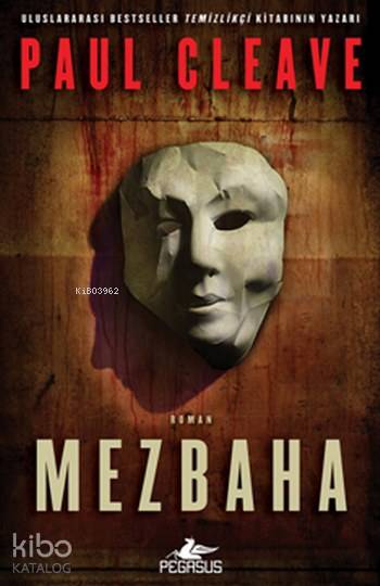  Mezbaha | Paul Cleave | Gizem Aldoğan | Meral Gök | Eray Meriç Selvi | Pegasus Yayıncılık | 9786052992722 | 