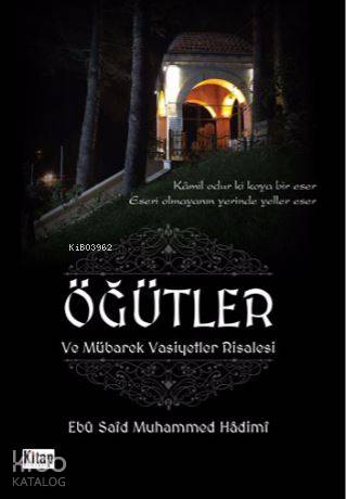  Öğütler ve Mübarek Vasiyetler Risalesi | Konyalı Ebu Said Muhammed Hadimi | Kitap Dünyası | 9786053513100 | 