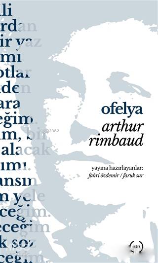  Ofelya | Arthur Rimbaud | Faruk SurFahri Özdemir | Islık Yayınları | 9786059018562 | 