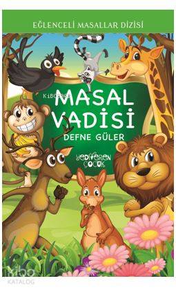 Masal Vadisi | Masal Vadisi | Defne Güler | Yediveren Çocuk Yayınları | 9786059484398 