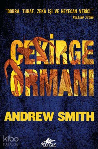  Çekirge Ormanı | İlker Sönmez | Gökhan Yıldırım | Ezgi Gültekin | Pınar Yıldız | Andrew Smith | Pegasus Yayıncılık | 9786052995037 | 