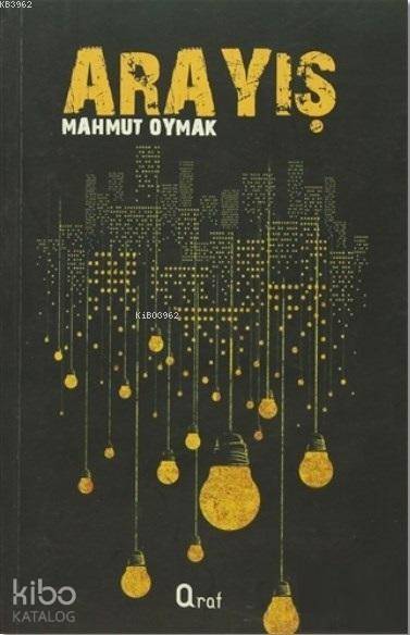  Arayış | Arayış | Mahmut Oymak | Araf Yayınları | 9786056486104 