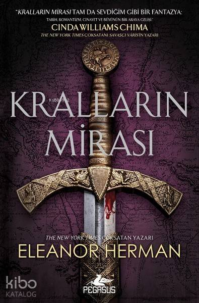  Kralların Mirası | Eleanor Herman | Gizem Yeşildal | İlker Sönmez | Ezgi Gültekin | Pınar Yıldız | Pegasus Yayıncılık | 9786052995600 | 