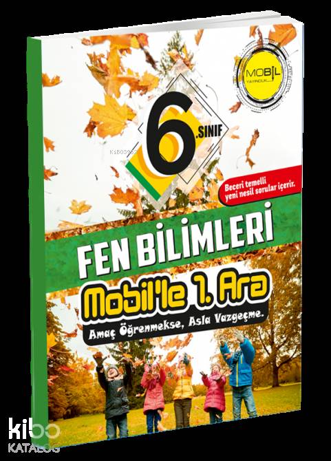 Mobil Yayınları 6. Sınıf Fen Bilimleri Mobil le 1. Ara Mobil 