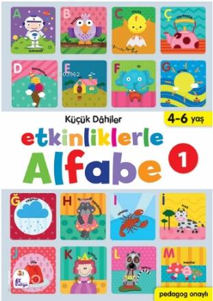  Küçük Dahiler – Etkinliklerle Alfabe 1 | Gülizar Ç Çetinkaya | Gülizar Ç Çetinkaya | Gülizar Ç ÇetinkayaAyça G Derin | Ayşen Oy | İndigo Kitap | 9786257671095 | 