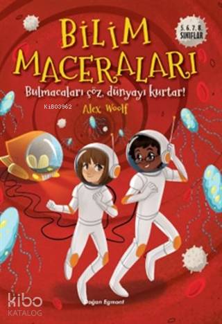  Bilim Maceraları Bulmacaları Çöz Dünyayı Kurtar | Alex Woolf | Doğan Egmont Yayıncılık | 9786050982404 | 