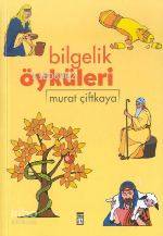  Bilgelik Öyküleri | Murat Çiftkaya | Timaş Yayınları | 9799753626919 | 