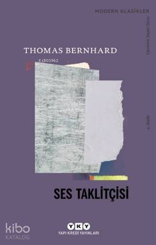  Ses Taklitçisi | Thomas Bernhard | Sezer Duru | Yapı Kredi Yayınları ( YKY ) | 9789750804717 | 