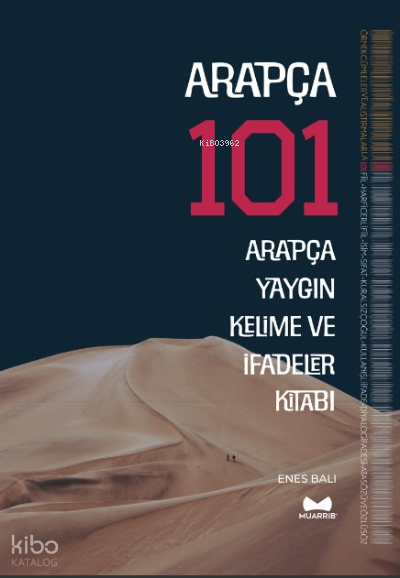  Arapça 101 Arapça Yaygın Kelime ve İfadeler Kitabı | Arapça 101 Arapça Yaygın Kelime ve İfadeler Kitabı | Enes Balı | Muarrib | 9786057132888 