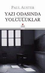  Yazı Odasında Yolculuklar (Ciltli) | Paul Auster | Taciser Ulaş Belge | Seçkin Selvi | Can Yayınları | 9789750707124 | 