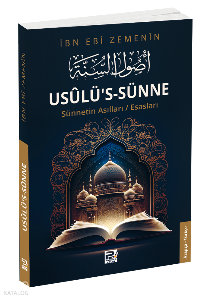  Usûlüs SünneSünnetin Asılları/Esasları | Usûlüs SünneSünnetin Asılları/Esasları | İbn Ebî Zemenîn | Karınca & Polen Yayınları | 9786256855014 