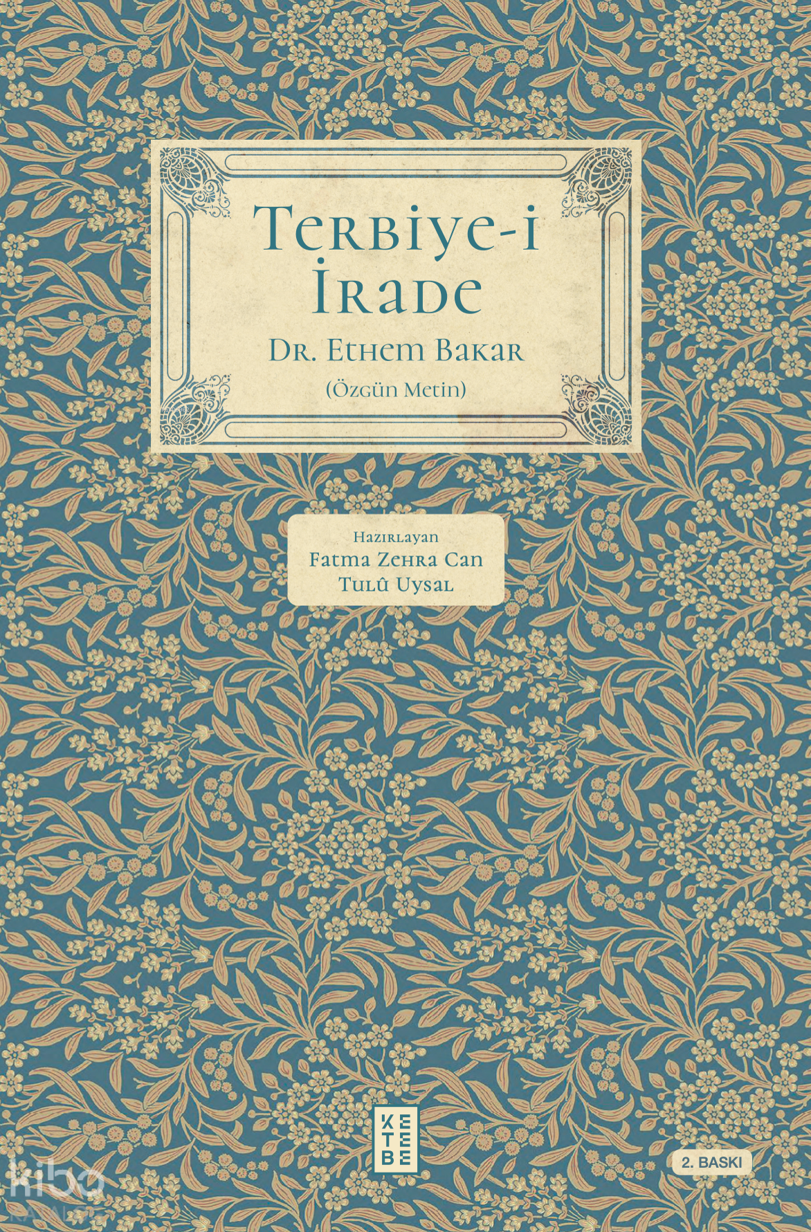  Terbiyei İrade | Terbiyei İrade | Ethem Bakar | Ketebe Yayınları | 9786256495418 