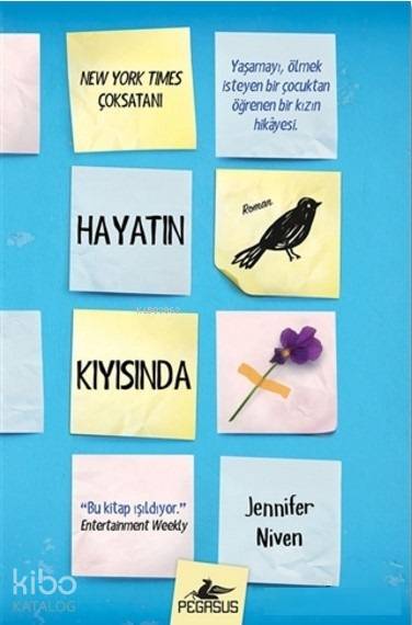  Hayatın Kıyısında | Tuğçe Kayıtmaz | Begüm Berkman Padar | Ezgi Gültekin | Jennifer Niven | Pegasus Yayıncılık | 9786052990216 | 
