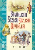  Büyüklerin Sözleri Sözlerin Büyükleri | İsmail Özcan | Timaş Yayınları | 9799752630498 | 