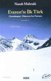  Everestte İlk Türk | Nasuh Mahruki | Yapı Kredi Yayınları ( YKY ) | 9789750800917 | 