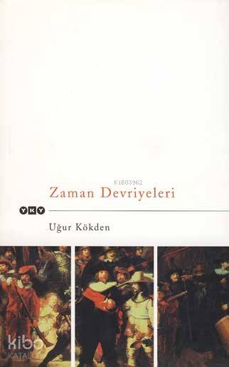  Zaman Devriyeleri | Zaman Devriyeleri | Uğur Kökden | EDT PINAR ÇELİKEL | Yapı Kredi Yayınları ( YKY ) | 9789750806902 