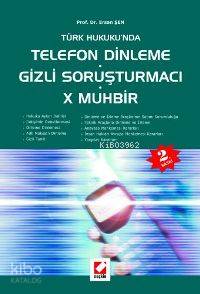  Telefon Dinleme Gizli Soruşturmacı X Muhbir | Telefon Dinleme Gizli Soruşturmacı X Muhbir | Ersan Şen | Seçkin Yayıncılık | 9789750208201 