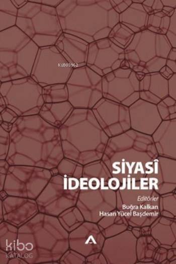  Siyasi İdeolojiler | Siyasi İdeolojiler | Kolektif | Emre Turku | Mesut Koçak | Buğra KalkanHasan Yücel Başdemir | Adres Yayınları | 9789752500501 