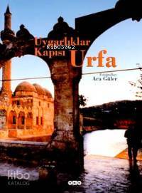  Uygarlık Kapısı Urfa | Uygarlık Kapısı Urfa | Ara Güler | Yapı Kredi Yayınları ( YKY ) | 9789750804977 