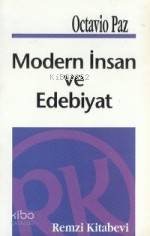  Modern İnsan ve Edebiyat | Octavio Paz | Turhan Ilgaz | Remzi Kitabevi | 9789751403773 | 