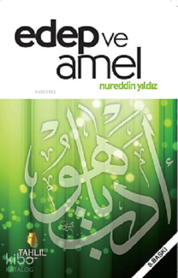  Edep ve Amel | Edep ve Amel | Nureddin Yıldız | Hilal Furkan | Semih Taneri | Furkan Selçuk Ertargin | Tahlil Yayınları | 9786056015847 