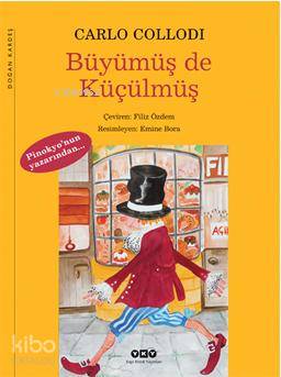 Büyümüş De Küçülmüş | Carlo Collodi | Filiz Özdem | Yapı Kredi Yayınları ( YKY ) | 9789750818721 | 