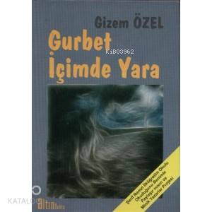 Gurbet İçimde Yara