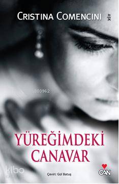  Yüreğimdeki Canavar | Cristina Comencini | Gül Batuş | Can Yayınları | 9789750713262 | 