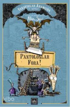 Pantolonlar Fora Yaratıklar Aramızda 1 | Alan Snow | İmra Gündoğdu  | Aslı Akkoç | İthaki Yayınları | 9786053751588 | 