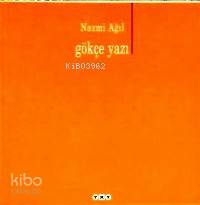  Gökçe Yazı | Gökçe Yazı | Nazmi Ağıl | Yapı Kredi Yayınları ( YKY ) | 9789753639453 