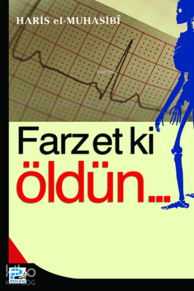  Farzet ki Öldün | Farzet ki Öldün | Haris el Muhasibi | Karınca & Polen Yayınları | 9789759066222 