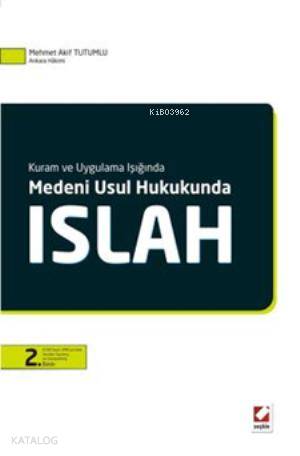 Medeni Usul Hukukunda Islah | Medeni Usul Hukukunda Islah | Mehmet Akif Tutumlu | Seçkin Yayıncılık | 9789750221002 