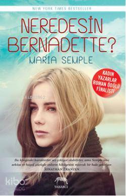  Neredesin Bernadette | Maria Semple | Boran Evren | Yabancı Yayınları | 9786056370830 | 