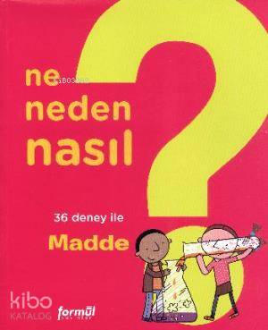 Ne Neden Nasıl - Madde