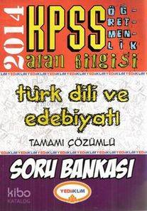 KPSS ÖABT Türk Dili ve Edebiyatı Soru Bankası; Tamamı Çözümlü Soru Bankası 2014