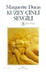  Kuzey Çinli Sevgili | Marguerite Duras | Hülya Tufan | Can Yayınları | 9789755103853 | 