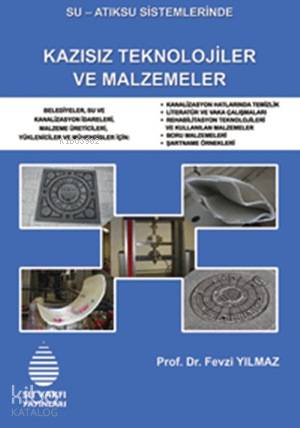  Su Atıksu Sistemlerinde Kazısız Teknolojiler ve Malzemeler | Su Atıksu Sistemlerinde Kazısız Teknolojiler ve Malzemeler | Fevzi Yılmaz | Su Vakfı Yayınları | 9789756455401 