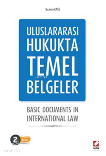 Uluslararası Hukukta Temel Belgeler Basic Documents In International Law | Uluslararası Hukukta Temel Belgeler Basic Documents In International Law | İbrahim Kaya | Seçkin Yayıncılık | 9789750232497 