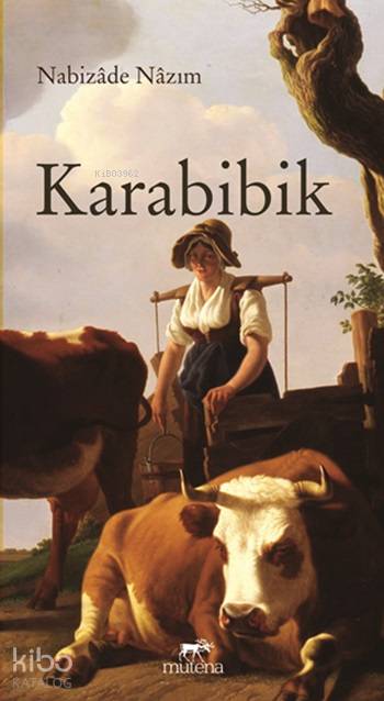  Karabibik | Karabibik | Nabizade Nazım | Mutena Yayınları | 9786059918343 